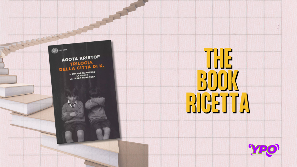 Te lo recensisco io: “Trilogia della città di K” di Agota Kristof