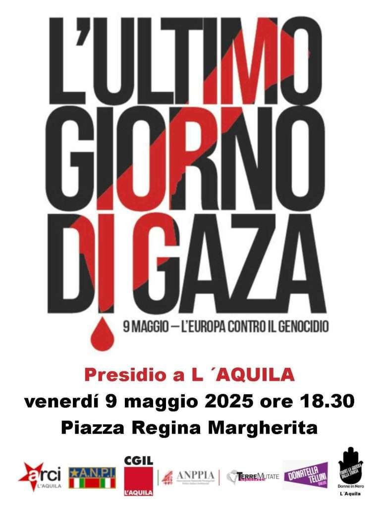 ultimo giorno Gaza locandina 9 maggio 2025 europa manifestazione sensibilizzazione campagna