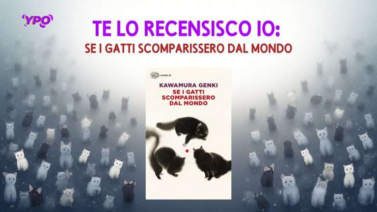 Scopri di più sull'articolo Te lo recensisco io: se i gatti scomparissero dal mondo